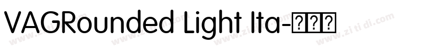 VAGRounded Light Ita字体转换